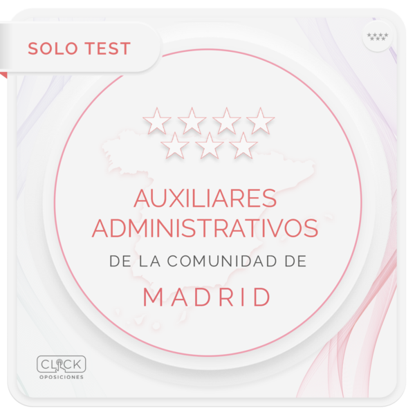 SOLO TEST - AUXILIAR ADMINISTRATIVO DE LA COMUNIDAD DE MADRID